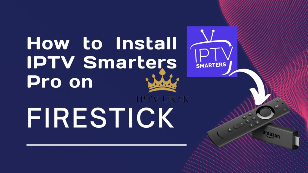 IPTV Smarters pro on firestick